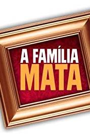 A Família Mata Episode #2.33 (2011– ) Online