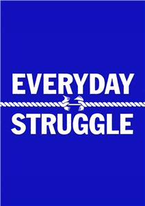 Everyday Struggle  Online