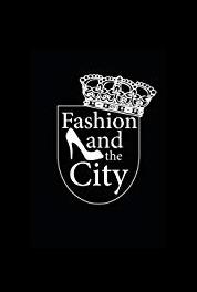 Fashion and the City Episode #2.3 (2011– ) Online