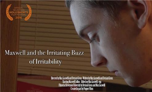 Maxwell and the Irritating Buzz of Irritabillity (2016) Online