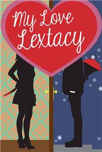 My Love Lextacy (2016) Online