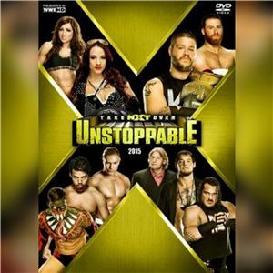 NXT Takeover: Unstoppable (2015) Online