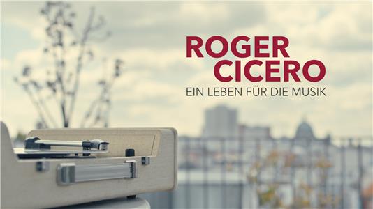 Roger Cicero: Ein Leben für die Musik (2018) Online