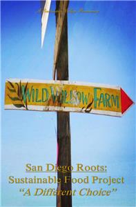 San Diego Roots: Sustainable Food Project 'A Different Choice' (2013) Online