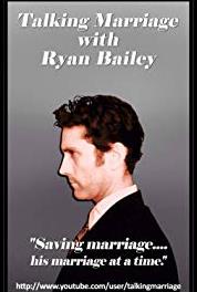 Talking Marriage with Ryan Bailey Bryan Safi (2014– ) Online