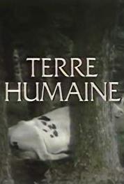 Terre humaine Episode #2.7 (1978–1984) Online