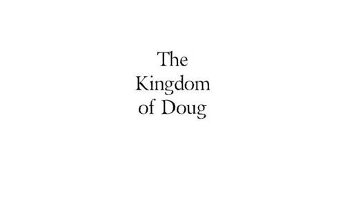 The Kingdom of Doug (2013) Online