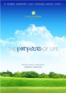 The Purpose of Life (2012) Online