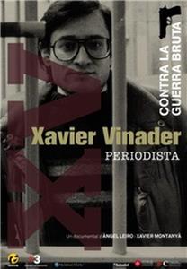 Xavier Vinader, periodista. Contra la guerra bruta (2015) Online
