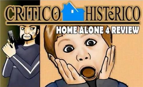 Critico Histerico Home Alone 4 (2009– ) Online