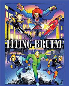 Effing Brutal: The Full Motion Video Graphic Novel (2009) Online