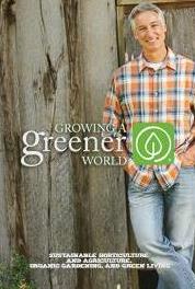 Growing a Greener World Growing Healthy Foods and Sustainable Communities (2010– ) Online