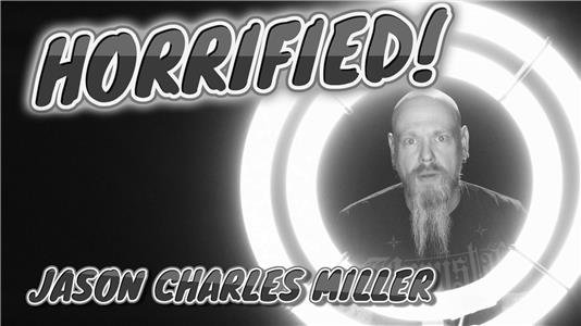 Horrified Jason Charles Miller (2015– ) Online