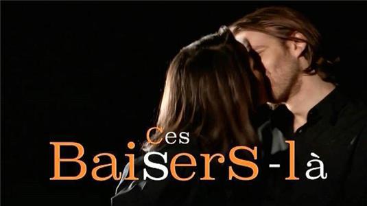 La galerie France 5 Ces baisers là (2012– ) Online