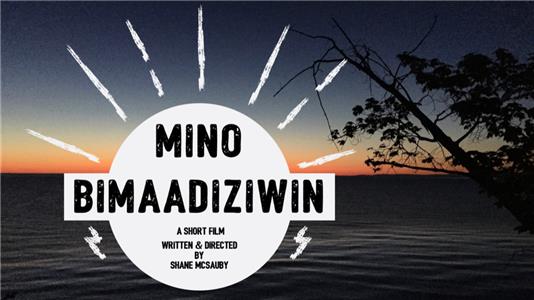 Mino Bimaadiziwin (2017) Online