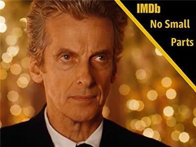 No Small Parts IMDb Exclusive #62 - Peter Capaldi (2014– ) Online