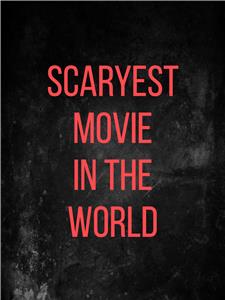 Scaryest movie un the world (2017) Online