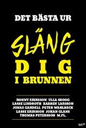 Släng dig i brunnen Episode #9.1 (1991–2018) Online