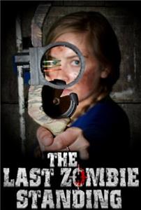 The Last Zombie Standing (2014) Online
