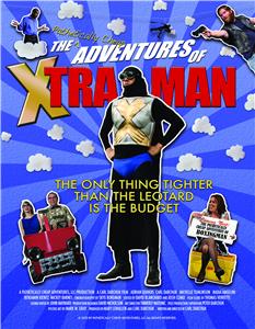 The Pathetically Cheap Adventures of Xtra-Man (2010) Online