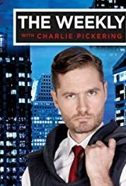 The Weekly with Charlie Pickering Episode #3.10 (2015– ) Online