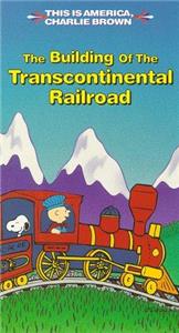 This Is America, Charlie Brown The Building of the Transcontinental Railroad (1988–1989) Online