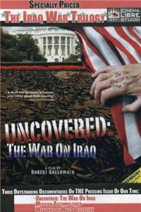 Uncovered: The War on Iraq (2004) Online