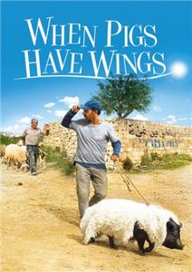 When Pigs Have Wings (2011) Online