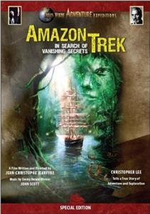 Amazon Trek: In Search of Vanishing Secrets (2007) Online