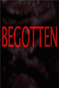 Begotten (2012) Online
