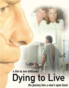 Dying to Live: The Journey Into a Man's Open Heart (2008) Online