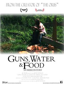 Guns, Water & Food: An American Story (2012) Online