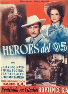 Héroes del 95 (1947) Online