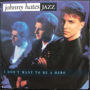 Johnny Hates Jazz: I Don't Want to Be a Hero, US Version (1988) Online