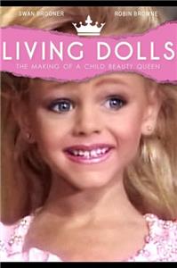 Living Dolls: The Making of a Child Beauty Queen (2001) Online