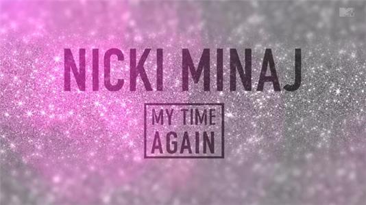 Nicki Minaj: My Time Again (2015) Online