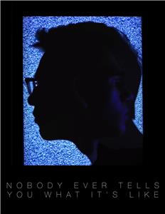 Nobody Ever Tells You What It's Like (2016) Online