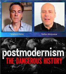 Postmodernism: Stephen Hicks and Stefan Molyneux (2018) Online