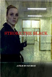 Stroke the Black (2014) Online