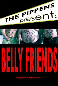The Pippens: Belly Friends (2008) Online