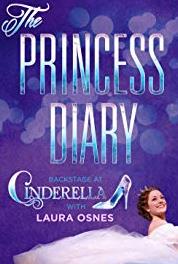 The Princess Diary: Backstage at 'Cinderella' with Laura Osnes Episode #1.3 (2013– ) Online