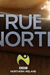 True North Everything Must Go (2013– ) Online