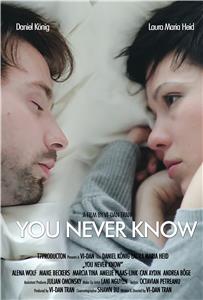 You Never Know (2013) Online