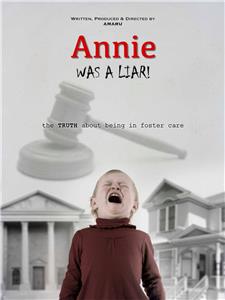 Annie Was a Liar! The Truth About Being in Foster Care (2014) Online
