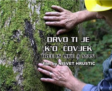 Drvo ti je k'o covjek (2004) Online