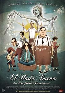 El hada buena - Una fábula peronista (2010) Online
