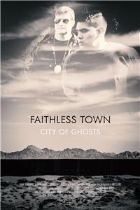 Faithless Town: City of Ghosts (2018) Online