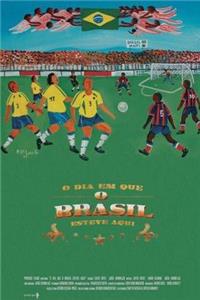 O Dia em Que o Brasil Esteve Aqui (2005) Online