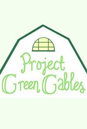 Project Green Gables Partyrockers (My First House Party Ever!) (2015– ) Online