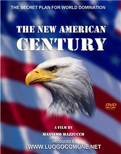The New American Century (2007) Online
